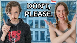 8 THINGS YOU SHOULDN'T DO IN THE NETHERLANDS (from expats in the netherlands)