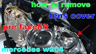 how to remove headlamp/headlight lens cover mercedes w204 pre-facelift
