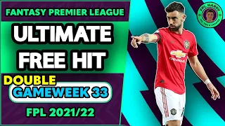 FPL GW33 FREE HIT DRAFT | Gameweek 33 Ultimate FH Template | Fantasy Premier League Tips 2021/22