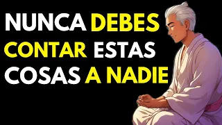 7 Cosas Que Nunca Debes Contar A Nadie - Sabiduría Buda/Zen