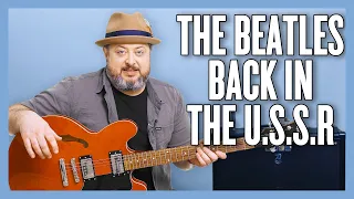 The Beatles Back in the U.S.S.R. Guitar Lesson + Tutorial