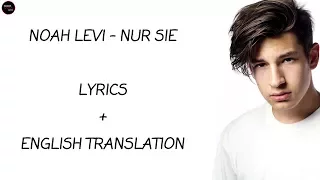Noah Levi - Nur Sie Lyrics + English Translation