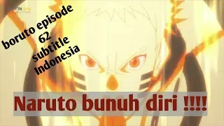 Boruto episode 62 subtitle Indonesia full screen Naruto bunuh diri !!!