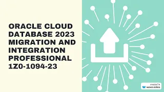 Oracle Cloud Database 2023 Migration and Integration Professional 1Z0 1094 23