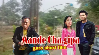 Mande cha.gipa (garo short comedy)