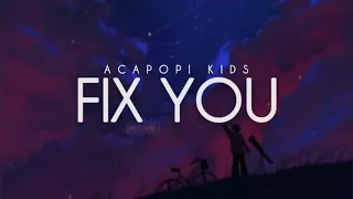 Acapop! KIDS - FIX YOU by Coldplay (TRADUÇÃO/LEGENDADO)