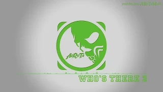 Who's There 2 by Peter Sandberg - [Build Music]