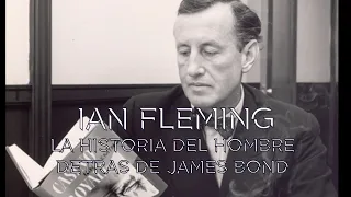 IAN FLEMING: La historia del hombre detrás de James Bond