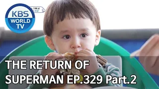 The Return of Superman | 슈퍼맨이 돌아왔다 - Ep.329 Part. 2 [ENG/2020.05.17]