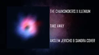 Take Away Cover - Anslem Jericho & Sandra