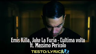 Emis Killa, Jake La Furia - L'ultima volta ft. Massimo Pericolo (Testo / Lyrics)