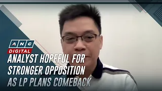 Analyst hopeful for stronger opposition as LP plans comeback | ABS CBN News