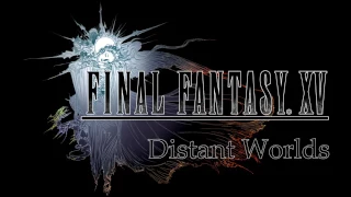 Final Fantasy XV OST - Apocalypsis Noctis (Distant Worlds)