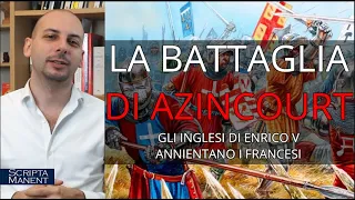 La battaglia di Azincourt. Gli inglesi di Enrico V sbaragliano i francesi