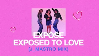 Expose - Exposed to Love (J_Mastro Mix)