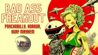 Psychobilly, Horror, Surf Mayhem - ViCTOR VORTEXx - BAD ASS FREAKOUT