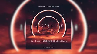 Our Past  - CRZYSND & Michael Yang