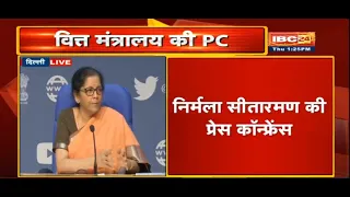 Press conference by Union Finance Minister Nirmala Sitharaman