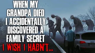 "When My Grandpa Passed, I Accidentally Discovered A Family Secret, I Wish I Hadn't" Creepypasta