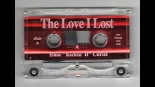 Isaac "Kickin' It" Curiel - The Love I Lost (Freestyle Mix)