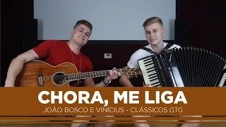 Clássicos GTG - Chora me liga