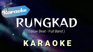 [Karaoke] RUNGKAD - Happy asmara (Slow beat - Full band) | Karaoke