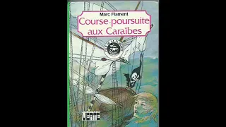 Course poursuite aux Caraïbes-"Fils de la flibuste"-un livre de Marc Flament-tome 1-COMPLET
