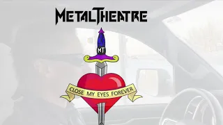 Metal Theatre (featuring Amanda Kiernan) - Close My Eyes Forever (Lita Ford & Ozzy Osbourne cover)