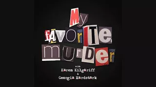 My Favorite Murder - 118 - Golden State Killer Caught!