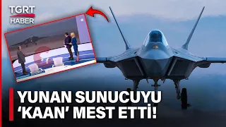 Yunan Televizyonunda Türk Savaş Uçağı 'KAAN' Analizi! Yunan Sunucu Mest Oldu - TGRT Haber