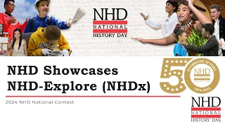 NHD National Contest Showcases and Opportunities (2024)