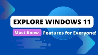 Discover Windows 11 Features