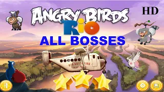 Angry Birds Rio All Bosses| +All Mini Bosses| All 3 Stars| Complete| FULL HD 60 FPS ⭐⭐⭐