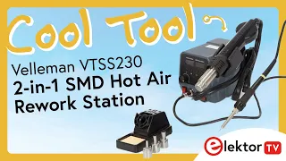 Cool Tool: Velleman VTSS230 2-in-1 SMD Hot Air Rework Station