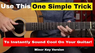 One Simple Trick To Sound Great On Guitar Instantly Beginner Friendly (Minor Version)