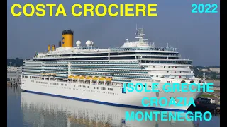 COSTA CROCIERE DELIZIOSA ISOLE GRECHE, CROAZIA, MONTENEGRO 2022 - GRECIA