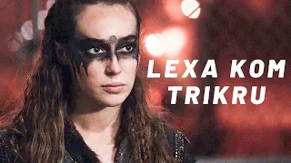 The 100 | Lexa Kom Trikru