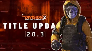 *BREAKING NEWS* NEXT TITLE UPDATE comes out TOMORROW! - The Division 2 (TU20.3 Patch Notes)