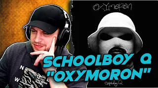 ScHoolboy Q - Oxymoron FULL ALBUM REACTION!!! (first time hearing)