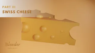 Swiss Cheese Blender Tutorial - Part III