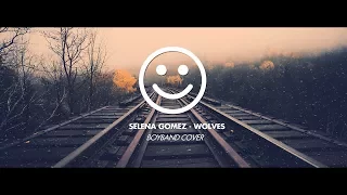 Selena GomeZ -  Wolves I Boyband Cover (Lyrics / Lyric Video)