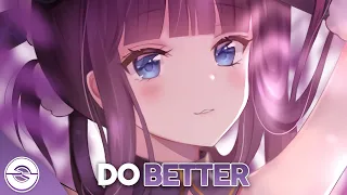 Nightcore - Do Better (Feint) - (Lyrics)