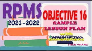 RPMS 2021 Objective 16 Sample Lesson Plan with Annotations
