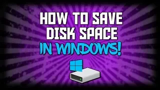 How To Free Up Disk Space In Windows 10! Save 50GB+!