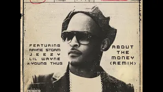 About The Money (Remix) - T.I. ft. Rayne Storm, Jeezy, Lil Wayne & Young Thug