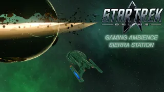 Star Trek Online Gaming Ambience - Sierra Station Ambience No Comms