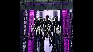 moving like that- omar rudberg (speed song)