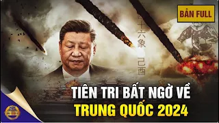 (Bản Full) Năm 2024 Trung Quốc Sẽ Ra Sao? Các Nhà Tiên Tri Từ Cổ Chí Kim Dự Đoán Gây Chấn Động