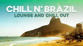 CHILL N' BRAZIL - Positive Vibes Chill Out Mix