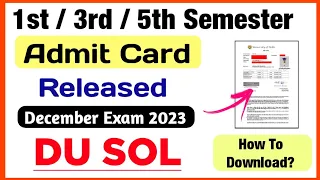 SOL Admit Card Release Dec Exam 2023 | du Sol 1/3/5 Semester Admit Card Release December Exam 2023